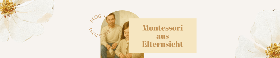 Montessori aus Elternsicht
